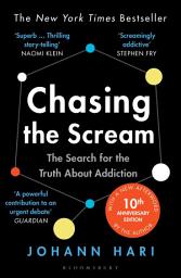 Icon image Chasing the Scream: The Search for the Truth About Addiction