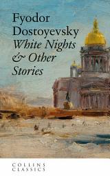 Icon image White Nights: & Other Stories (Collins Classics)
