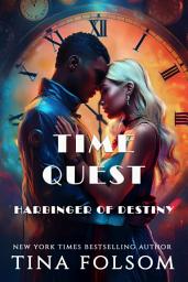 Icon image Time Quest 2: Harbinger of Destiny: New Adult Time Travel Romantasy: In a race against time to save humanity from extinction only love will triumph