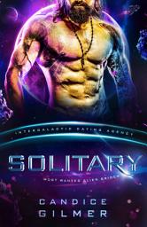 Icon image Solitary: Most Wanted Alien Brides #3 (Intergalactic Dating Agency)