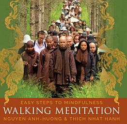 Icon image Walking Meditation: Easy Steps to Mindfulness