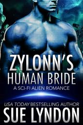 Icon image Zylonn's Human Bride: A Sci-Fi Alien Romance