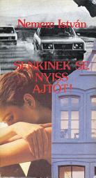 Icon image Senkinek se nyiss ajtót!