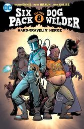 Icon image SixPack and Dogwelder: Hard Travelin' Heroz: Volume 1