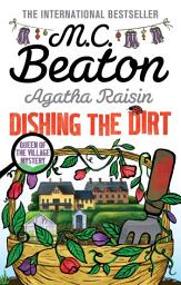 Icon image Agatha Raisin: Dishing the Dirt