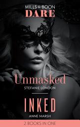 Icon image Unmasked / Inked: Unmasked (Melbourne After Dark) / Inked (Hard Riders MC) (Mills & Boon Dare)