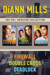 Icon image The FBI: Houston Collection: Firewall / Double Cross / Deadlock