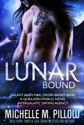 Icon image Lunar Bound: A Qurilixen World Novel: Intergalactic Dating Agency