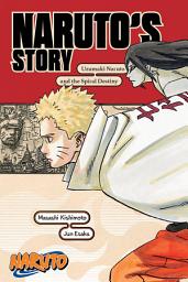 Icon image Naruto: Naruto’s Story—Uzumaki Naruto and the Spiral Destiny
