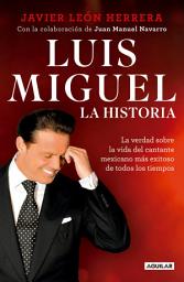 Icon image Luis Miguel: la historia