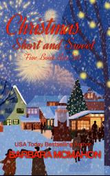 Icon image Christmas Short and Sweet: 5 Holiday Novellas