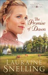 Icon image The Promise of Dawn ( Book #1)