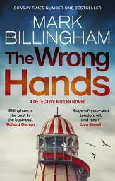 Icon image The Wrong Hands: A completely unpredictable case awaits Detective Miller