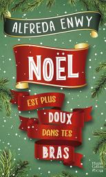 Icon image Noël est plus doux dans tes bras