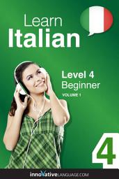 Icon image Learn Italian - Level 4: Beginner, Volume 1: Lessons 1-25