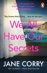 Icon image We All Have Our Secrets: The twisty, page-turning drama