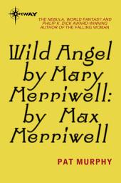 Icon image Wild Angel by Mary Merriwell: by Max Merriwell