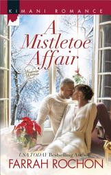 Icon image A Mistletoe Affair (Wintersage Weddings, Book 3)