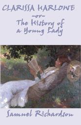 Icon image Clarissa Harlowe, or The History of a Young Lady - Complete