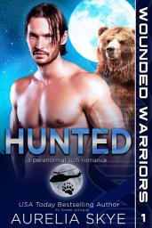 Icon image Hunted (SciFi Paranormal Romance): (Wounded Warriors #1)