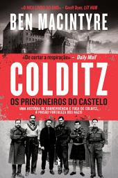 Icon image Colditz – Os Prisioneiros do Castelo