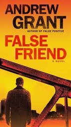 Icon image False Friend: A Novel