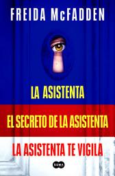 Icon image Pack La asistenta (Contiene: La asistenta | El secreto de la asistenta | La asistenta te vigila)