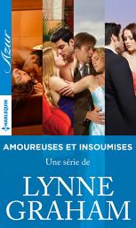 Icon image Amoureuses et insoumises : l'intégrale de la série