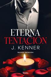 Icon image Eterna tentación (Trilogía Tentación 1)