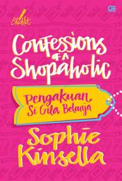 Icon image A Confession of a Shopaholic (Pengakuan si Gila Belanja)