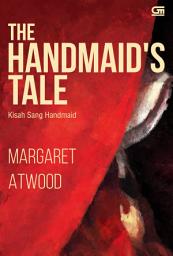 Icon image Kisah Sang Handmaid (The Handmaid's Tale)