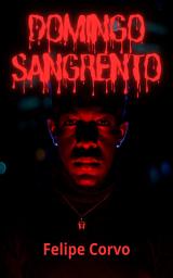 Icon image Domingo Sangrento - terror, horror, mistério, suspense, drama, thriller