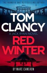 Icon image Tom Clancy Red Winter: A white-knuckle prequel that introduces a never-before-seen Jack Ryan at the beginning of his career