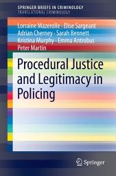 Icon image Procedural Justice and Legitimacy in Policing