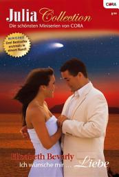 Icon image Julia Collection Band 14: Ich wünsche mir... Liebe