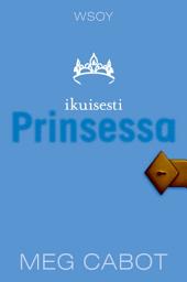 Icon image Ikuisesti prinsessa