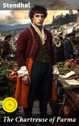 Icon image The Chartreuse of Parma: Enriched edition. Translated from the French of Stendhal (Henri Beyle)