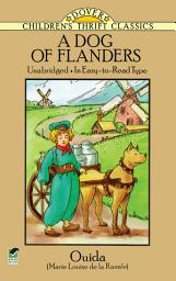 Icon image A Dog of Flanders: Unabridged; In Easy-to-Read Type