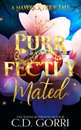 Icon image Purrfectly Mated: A Maverick Pride Tale 1: A Paranormal Romance Novel featuring a Tiger Shifter and his curvy human fated mate .