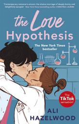 Icon image The Love Hypothesis: A TikTok sensation and must-read STEM romance