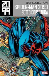 Icon image 2099 Collection - Spider-Man 2099 2: Sotto copertura