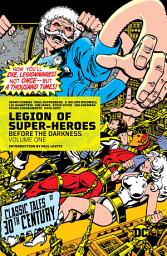 Icon image Legion of Super-Heroes: Before the Darkness
