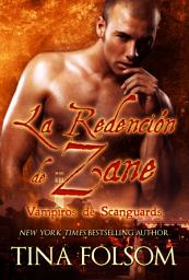 Icon image La Redención de Zane: Vampiros de Scanguards - Libro 5