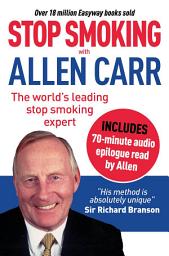 Icon image Stop Smoking with Allen Carr: Includes 70-minute audio epilogue read by Allen