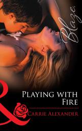 Icon image Playing With Fire (Sexy City Nights, Book 3) (Mills & Boon Blaze)