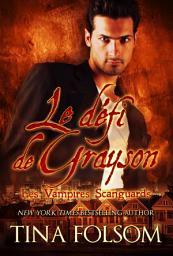 Icon image Le défi de Grayson (Les Vampires Scanguards - Tome 15)