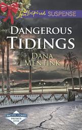 Icon image Dangerous Tidings (Pacific Coast Private Eyes) (Mills & Boon Love Inspired Suspense)