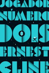 Icon image Jogador número dois: Duologia jogador número um vol. 2