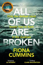 Icon image All Of Us Are Broken: The Heartstopping Thriller with an Unforgettable Twist