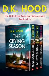 Icon image The Detectives Kane and Alton Series: Books 4–6
